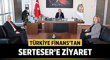 Türkiye Finans’tan Hüsnü Serteser’e Ziyaret
