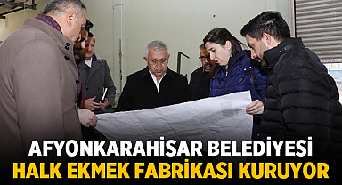 Afyonkarahisar Belediyesi, Halk Ekmek Fabrikası kurmaya hazırlanıyor