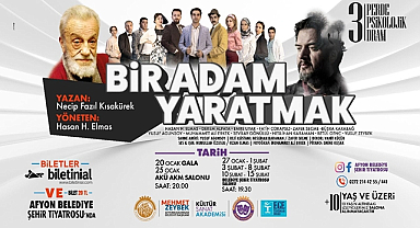 Afyonkarahisar'da Bir Adam Yaratmak isimli tiyatronun ilk oyunu sergilendi