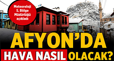 Afyonkarahisar'ın yüksek kesimlerinde kar bekleniyor!