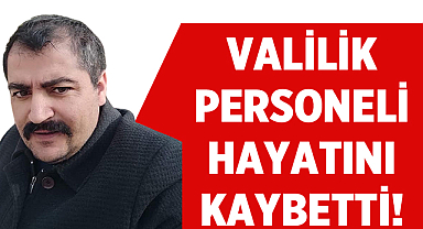 Afyonkarahisar Valiliği Personeli Hayatını Kaybetti!
