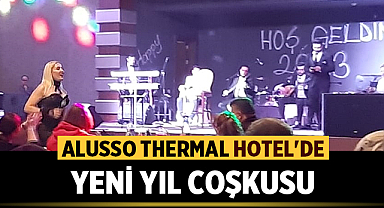 Alusso Thermal Hotel'de yeni yıl coşkusu