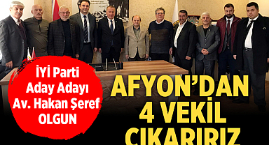 Av. Hakan Şeref Olgun: Afyon'dan 4 Vekil Çıkarırız