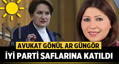 Avukat Gönül Ar Güngör İYİ Parti ailesine katıldı