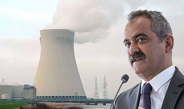 Bakan Özer duyurdu... Nükleer enerjide tematik lise kurulacak