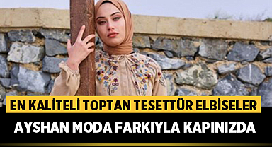 En Kaliteli Toptan Tesettür Elbiseler Ayshan Moda Farkıyla Kapınızda