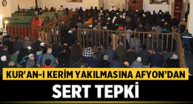 Kur'an-ı Kerim yakılması eylemine Afyonkarahisar'da halk büyük tepki gösterdİ