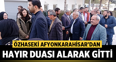 Mehmet Özhaseki, Afyonkarahisar'dan hayır duası alarak gitti