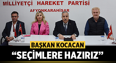 MHP Afyonkarahisar İl Başkanı: Seçimlere hazırız