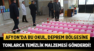 Afyonkarahisar'da bu okul deprem bölgesine tonlarca temizlik malzemesi gönderdi!