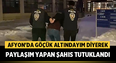 Afyonkarahisar'da göçük altındayım diyerek sahte paylaşım yapan şahıs tutuklandı