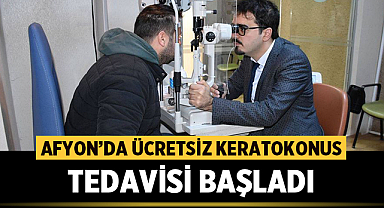 Afyonkarahisar'da Ücretsiz Keratokonus Tedavisi Başladı