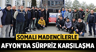 Afyonkarahisar Valisi, Somalı maden işçileri ile bir araya geldi