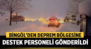 Bingöl'den deprem bölgesine destek personeli sevk edildi