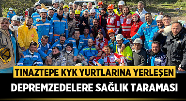 Tınaztepe KYK Yurtlarına yerleşen depremzedelere sağlık taraması yapıldı