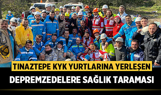 Tınaztepe KYK Yurtlarına yerleşen depremzedelere sağlık taraması yapıldı