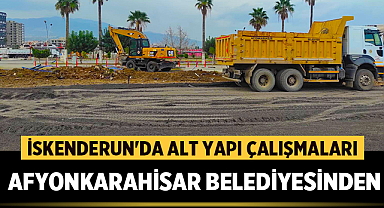 Afyonkarahisar Belediyesi, İskenderun'da altyapı çalışması yapıyor