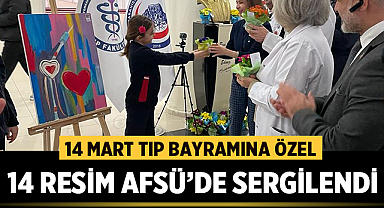 Afyonkarahisar'da 14 Mart Tıp Bayramına özel 14 Resim sergilendi