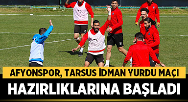 Afyonspor, Tarsus İdman Yurdu maçı hazırlıklarına başladı