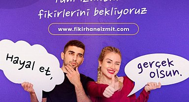 'Fikirhane'de Hayal Et, Gerçek Olsun!'