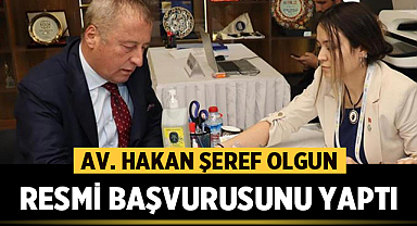 Hakan Şeref Olgun, milletvekili aday adaylığı için resmi başvurusunu yaptı.