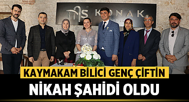 Kaymakam Osman Bilici Genç Çiftin Nikah Şahidi Oldu