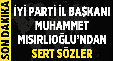Muhammet Mısırlıoğlu sert tepki gösterdi