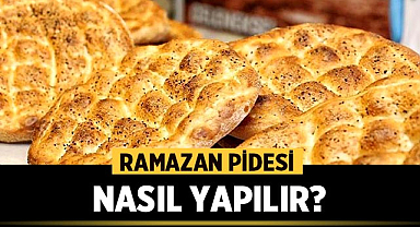 Ramazan pidesi nasıl yapılır?