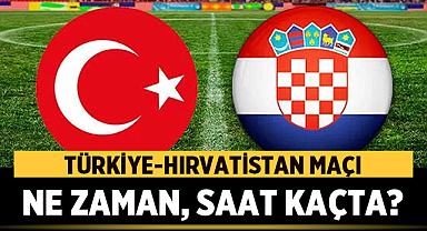 Türkiye-Hırvatistan maçı ne zaman, saat kaçta?