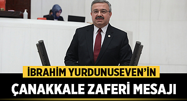 Yurdunuseven'in 18 Mart Çanakkale Zaferi ve Şehitleri Anma Günü mesajı