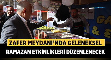 Zafer Meydanı'nda Geleneksel Ramazan Etkinlikleri düzenlenecek