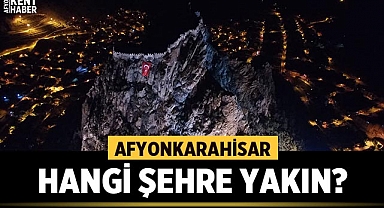 Afyon hangi şehre yakın?