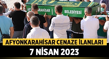 Afyonkarahisar Cenaze İlanı: 7 Nisan 2023