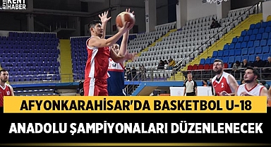 Afyonkarahisar'da Basketbol U-18 Anadolu Şampiyonaları düzenlenecek
