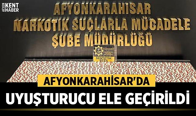 Afyonkarahisar'da yapılan operasyonda 1724 adet uyuşturucu ele geçirildi