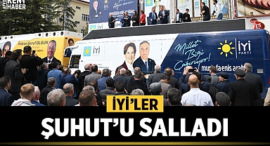 Afyonkarahisar'ın İYİ' leri Şuhut'u salladı