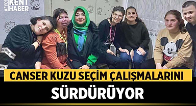 Canser Kuzu seçim çalışmalarını sürdürüyor
