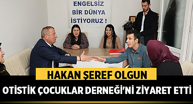 Hakan Şeref Olgun, Otistik Çocuklar Derneği'ni ziyaret etti