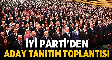 İYİ Parti'den aday tanıtım toplantısı!