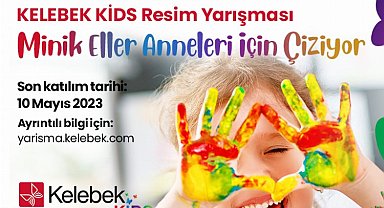 Kelebek Kids Resim Yarışması'na başvurular başladı
