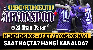 Menemenspor - Afjet Afyonspor Maçı Hangi Kanalda ve Saat Kaçta Yayınlanacak?