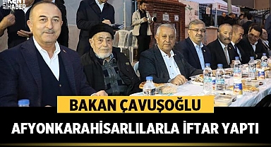 Mevlüt Çavuşoğlu, Afyonkarahisarlılarla birlikte orucunu açtı