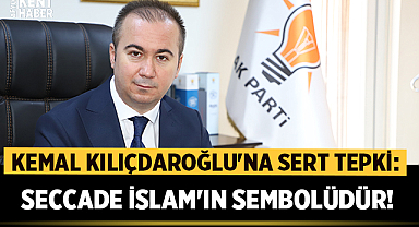 Uluçay'dan Kemal Kılıçdaroğlu'na Sert Tepki: Seccade İslam'ın Sembolüdür!