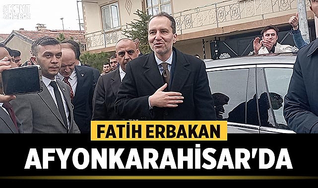Yeniden Refah Partisi Genel Başkanı Fatih Erbakan Afyonkarahisar'da
