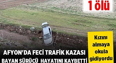 Afyonkarahisar'da Feci Trafik Kazası: Bayan sürücü Hayatını Kaybetti