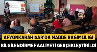 Afyonkarahisar'da Madde Bağımlılığı Bilgilendirme Faaliyeti Gerçekleştirildi