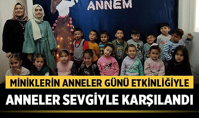 Afyonkarahisar'da Miniklerin Anneler Günü Etkinliği