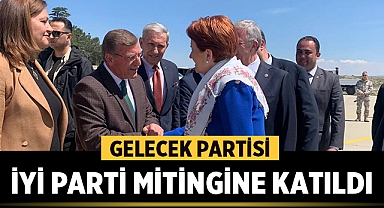 Afyonkarahisar Gelecek Partisi İyi Parti mitingine katıldı