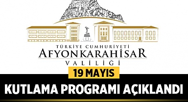 Afyonkarahisar Valiliği 19 Mayıs kutlama programını açıkladı