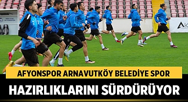 Afyonspor Arnavutköy Belediye Spor maçı öncesi hazırlıklarını sürdürüyor